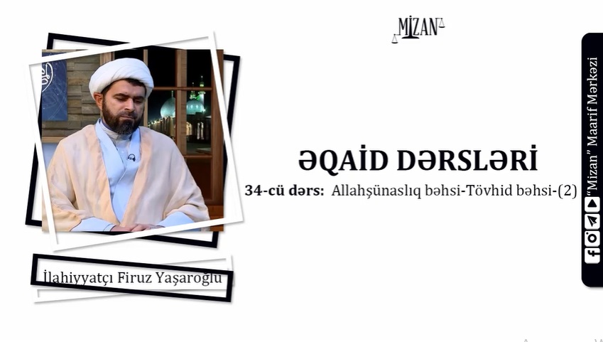 Allahşünaslıq bəhsi -Tövhid bəhsi (2) / Əqaid dərsləri 34