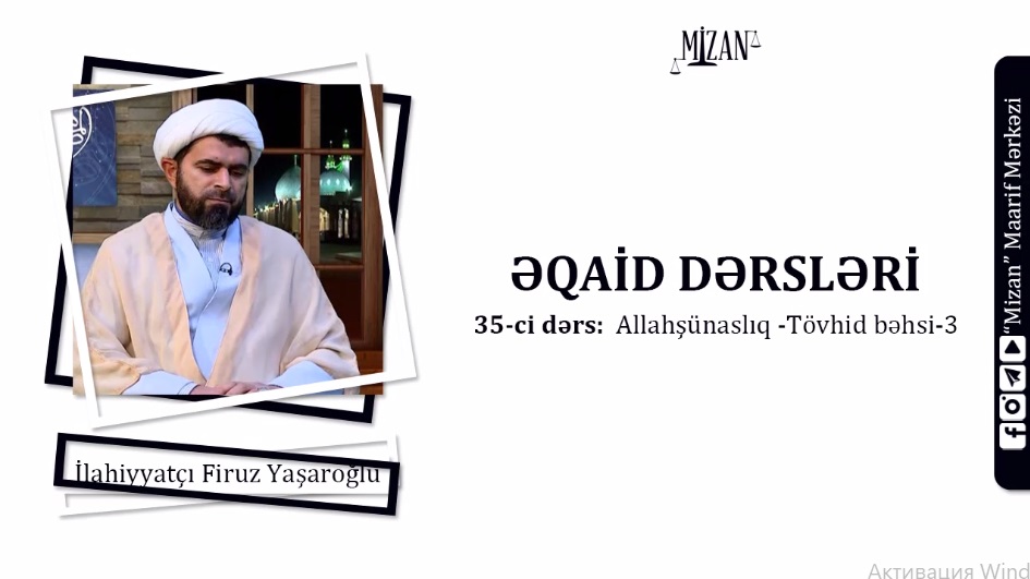 Allahşünaslıq bəhsi -Tövhid bəhsi (3) / Əqaid dərsləri 35