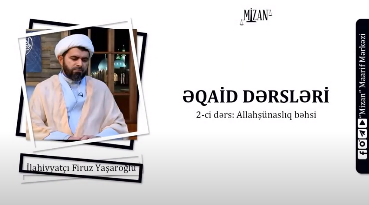 Allahşünaslıq (2) - Ustad Firuz Yaşaroğlunun təqdimatıbnda